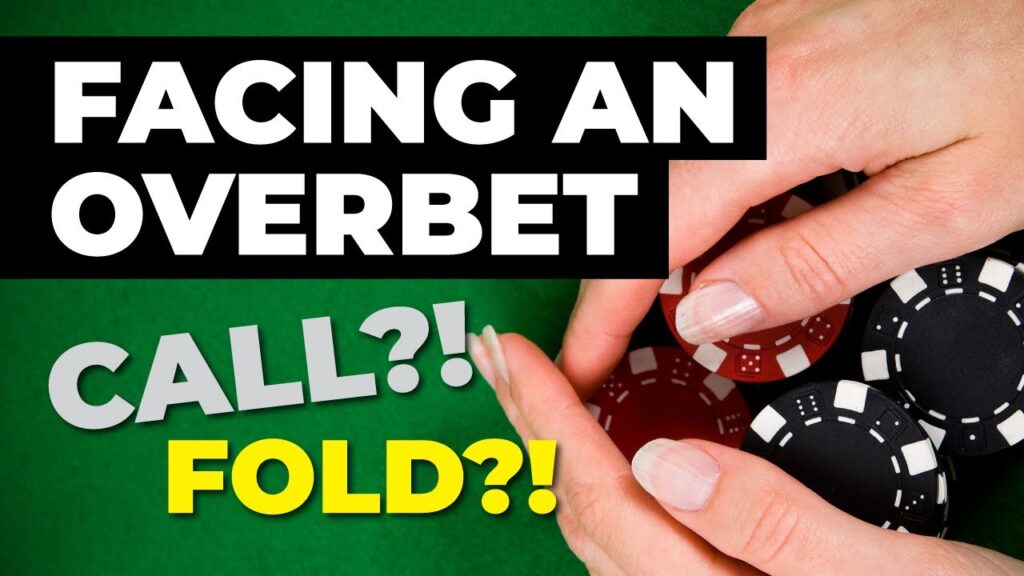 When to Overbet and Overbet Shove in Poker