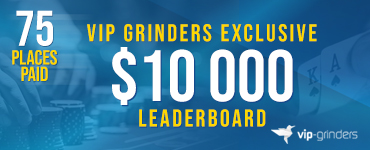 VIP-Grinders Exclusive $10,000 Leaderboard