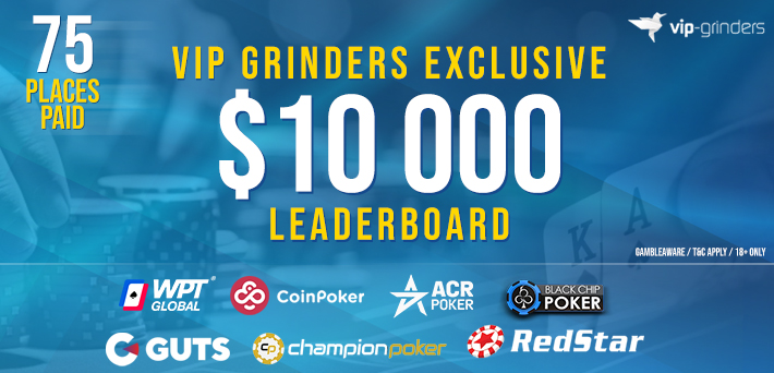 VIP-Grinders Exclusive $10,000 Leaderboard