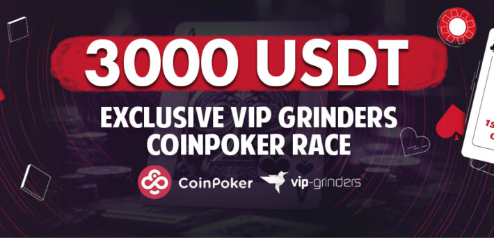 Exclusive 3,000 USDT VIP Grinders CoinPoker Race