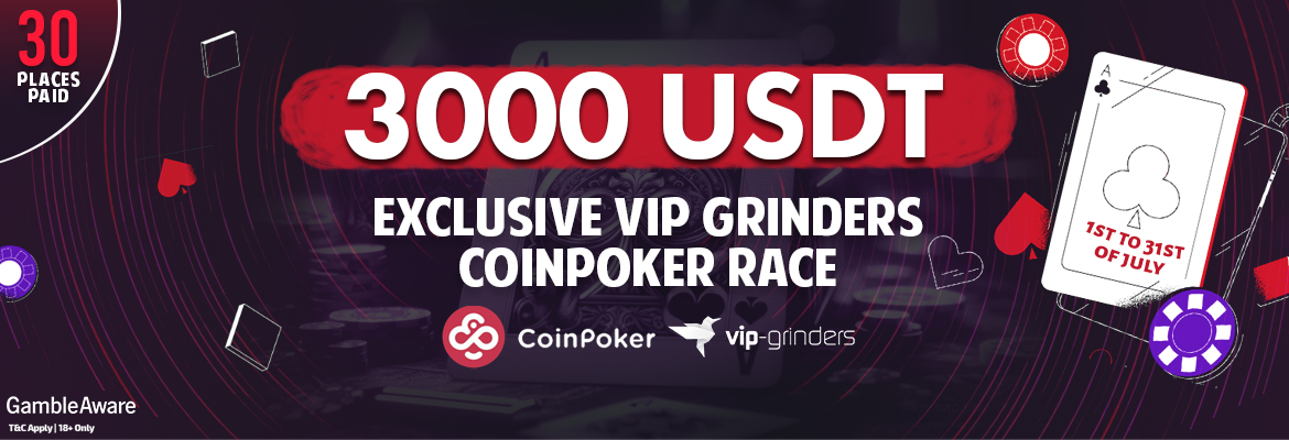 Exclusive 3,000 USDT VIP Grinders CoinPoker Race