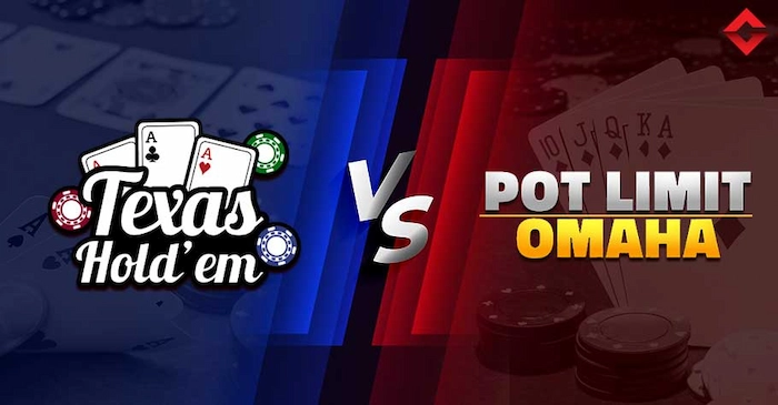 NL Texas Hold'em or Pot-Limit Omaha